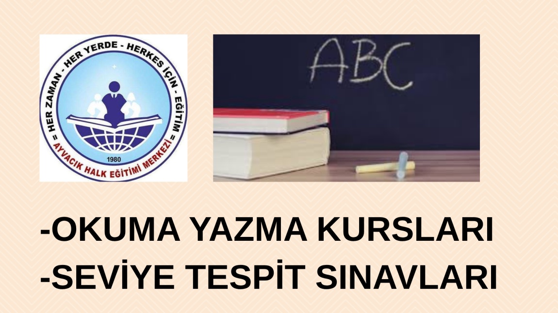 OKUMA YAZMA KURSLARI VE SEVİYE TESPİT SINAVLARI
